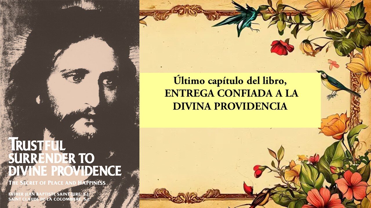 Último capítulo del libro, ENTREGA CONFIADA A LA DIVINA PROVIDENCIA
