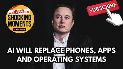 ELON MUSK think's AI WILL REPLACE PHONES, APPS AND OPERATING SYSTEMS BY 2030.