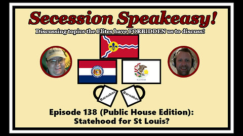 Secession Speakeasy #138 (Public House Edition): Statehood for St Louis?