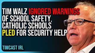 Tim Walz Ignored Warnings of School Safety, Catholic Schools Pled For Security Help