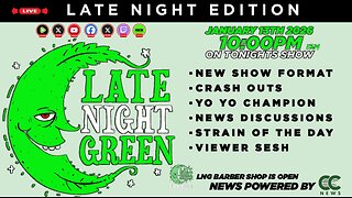 🌙 Late Night Green: Late Night Edition — LIVE Tonight