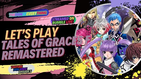 Let's Play Tales of Graces f Remastered - Part 5 | LIVE ON RUMBLE!