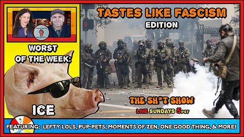 TASTES Like FASCISM Edition!