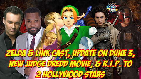 Zelda & Link Cast, Dune 3 Update, New Judge Dredd Movie, & RIP to 2 Hollywood Stars