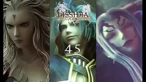 Dissidia Duodecim Final Fantasy Episode 45 The Darkness of Eternity