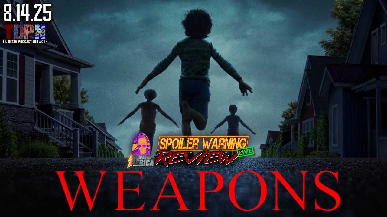 Weapons (2025) 🚨SPOILER WARNING🚨Review LIVE | 8.14.25
