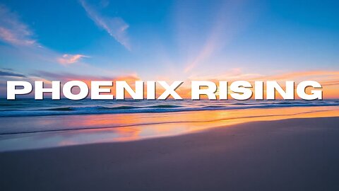 Phoenix Rising