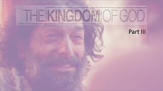 Kingdom of God | Part III