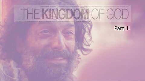 Kingdom of God | Part III