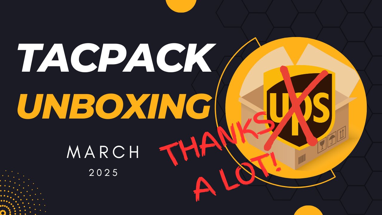 March TacPack 2025: I hate UPS