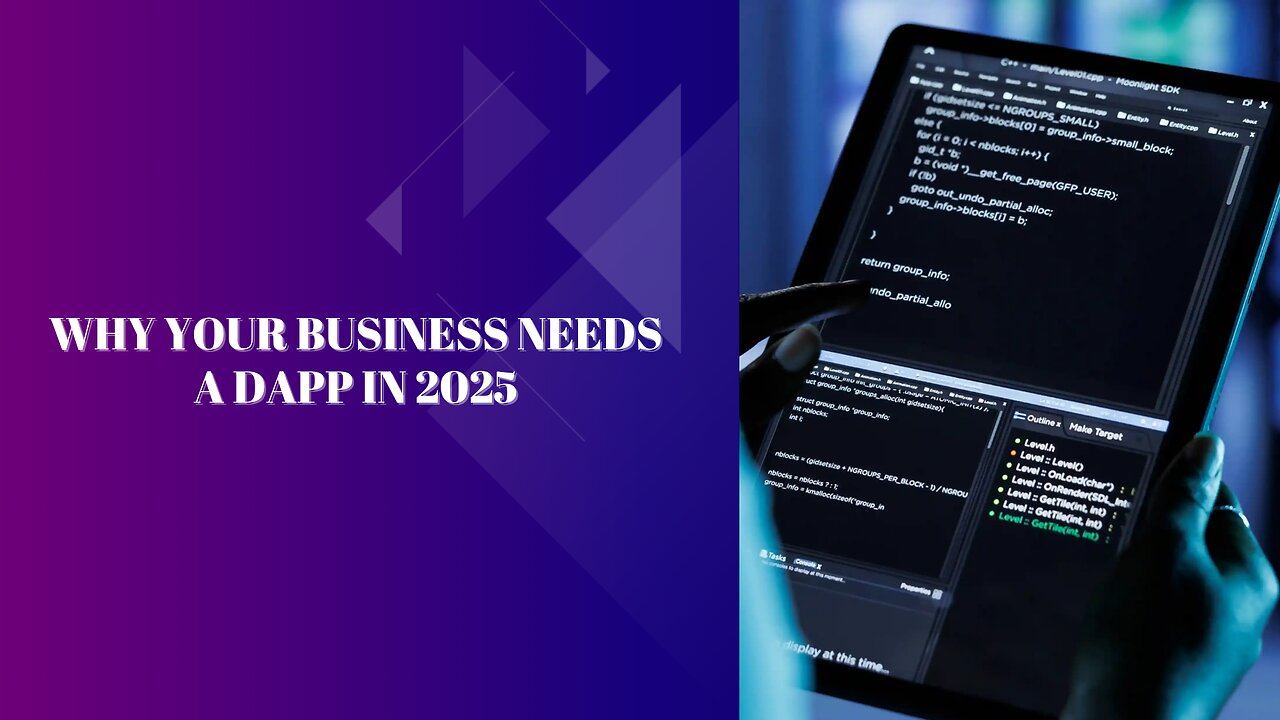 Why Your Business Needs a DApp in 2025?