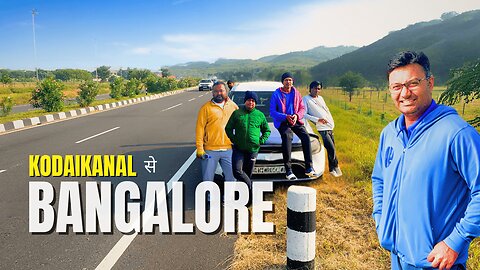 Kodaikanal to Bangalore by car || GangaKinareWala