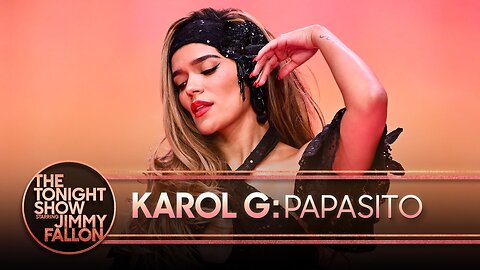 Karol G: Papasito | The Tonight Show Starring Jimmy Fallon