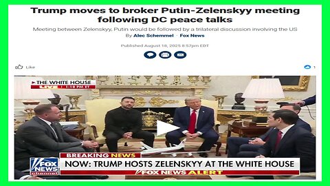 Trump moves to broker Putin-Zelenskyy meeting - 8/19/2025