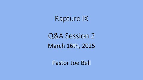 The Rapture Part 9 Questions and Answers