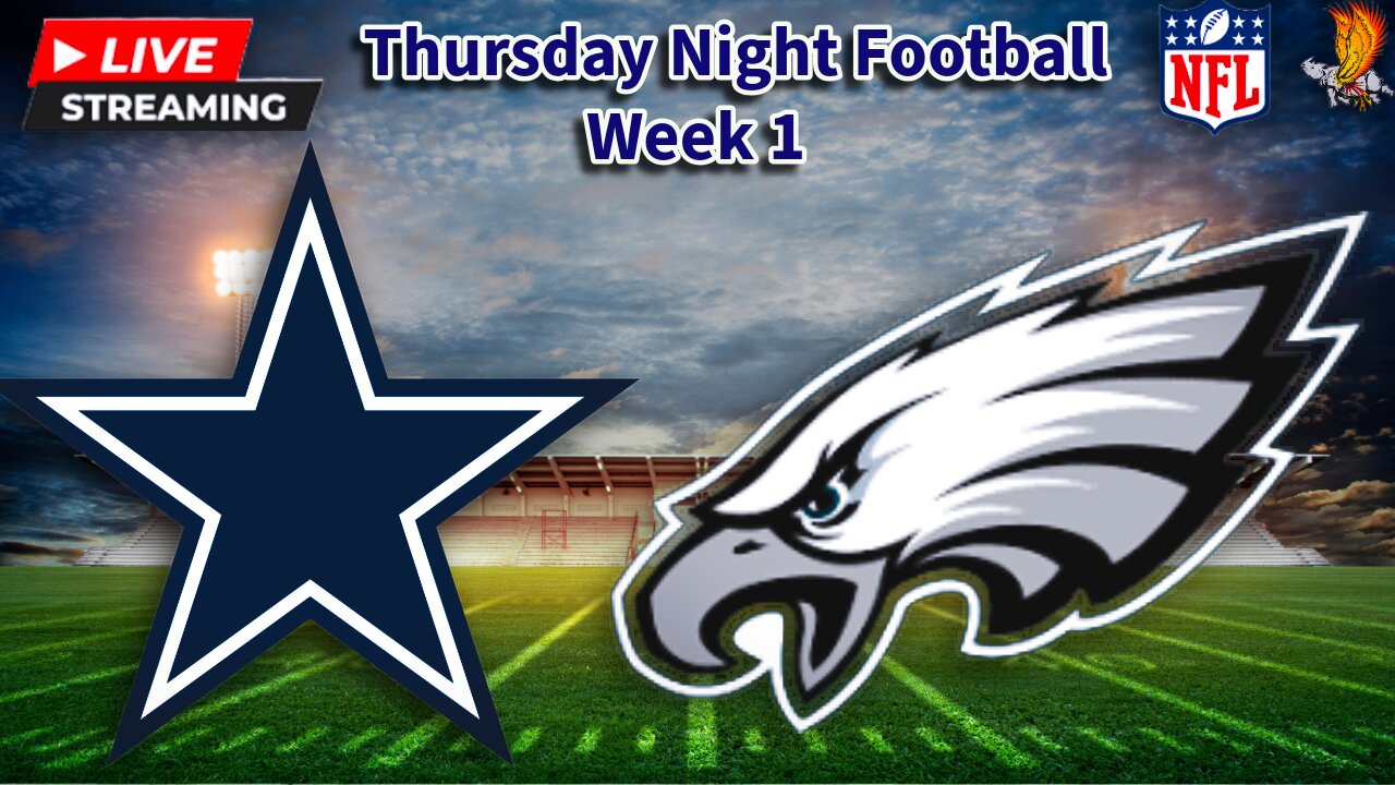 Dallas Cowboys vs Philadelphia Eagles: NFL WEEK 1 LIVE Play by Play and Watch Party