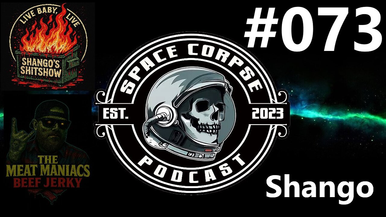 Shango from Shango's Sh*tshow & Meat Maniacs | Space Corpse Pocast #073
