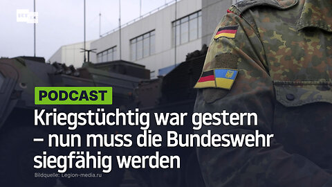 Kriegstüchtig war gestern – nun muss die Bundeswehr siegfähig werden