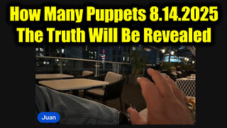 Many Puppets. 8-14-25-AT-2PM-CST-25T-EST #TRUTH