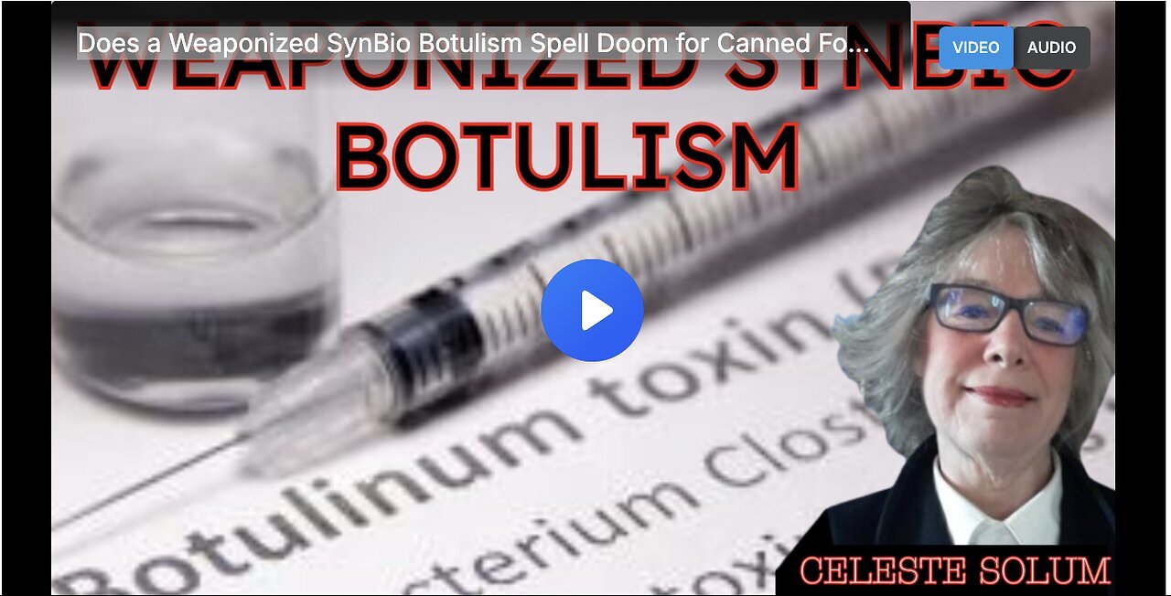 "Could Weaponized SynBio Botulism Threaten the Safety of Your Canned Foods?"