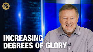 Increasing Degrees of Glory | Give Him 15: Daily Prayer with Dutch | January 13, 2026