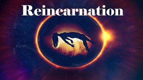 Reincarnation & Previous Lives