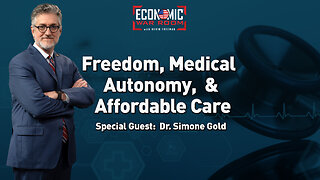 Freedom, Medical Autonomy, and Affordable Care | Guest: Dr. Simone Gold | Ep 361