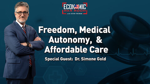 Freedom, Medical Autonomy, and Affordable Care | Guest: Dr. Simone Gold | Ep 361