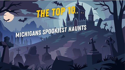 Top 10 Michigans Spookiest Haunts