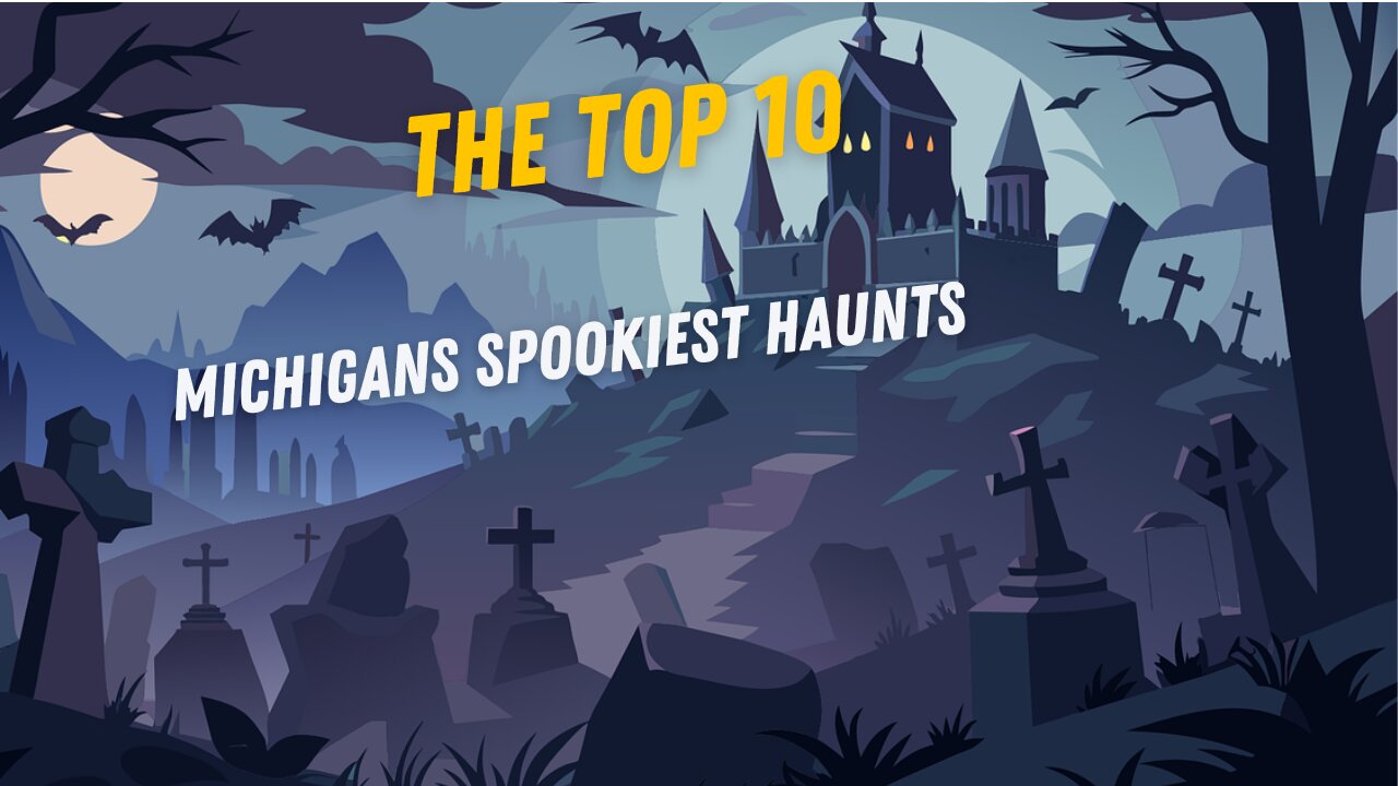 Top 10 Michigans Spookiest Haunts