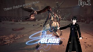 [Vtuber] Stellar Blade Ep.1 damn do thicc thighs save lives