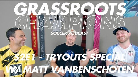GCSP S2E1 - Tryout Special w/ Matt VanBenschoten