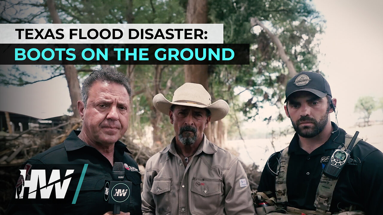 TEXAS FLOOD DISASTER: BOOTS ON THE GROUND