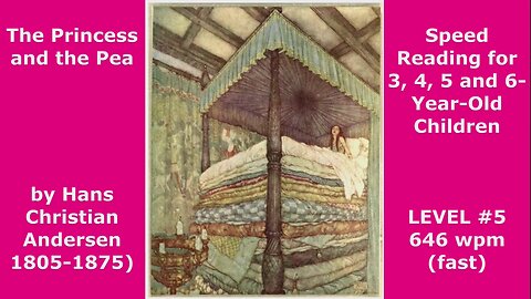 LEVEL #5. The PRINCESS and The PEA. by H.C. Andersen. Speed Reading for 3, 4, 5 and 6-Year-Old Kids.