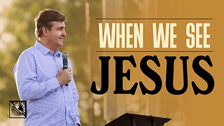 When We See Jesus