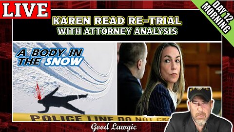 The Karen Read Trial 2.0- (Day 12: Morning) LIVEWATCH WITH ATTORNEY ANALYSIS