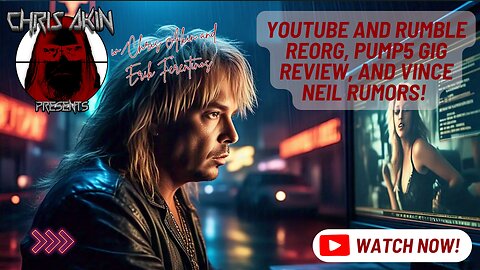 Rumble/YouTube Reorg, Pump5 Chaos & Vince Neil Rumors! (Free)