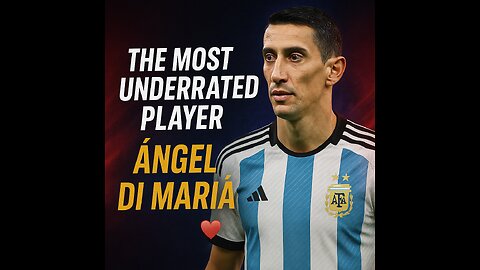 The Most Underrated Football Genius – Ángel Di María 🔥❤️