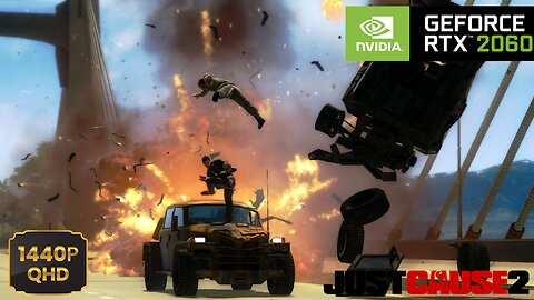 Just Cause 2 | RTX 2060 + i5-9500F (1440p Highest Setting)