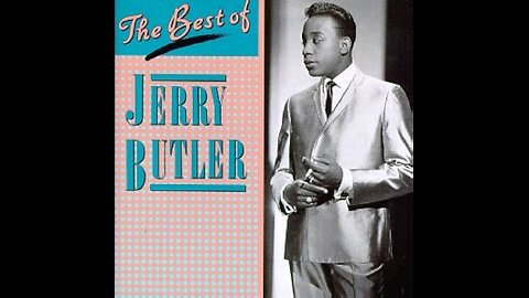 Sample from the Original Artist, Jerry Butler.