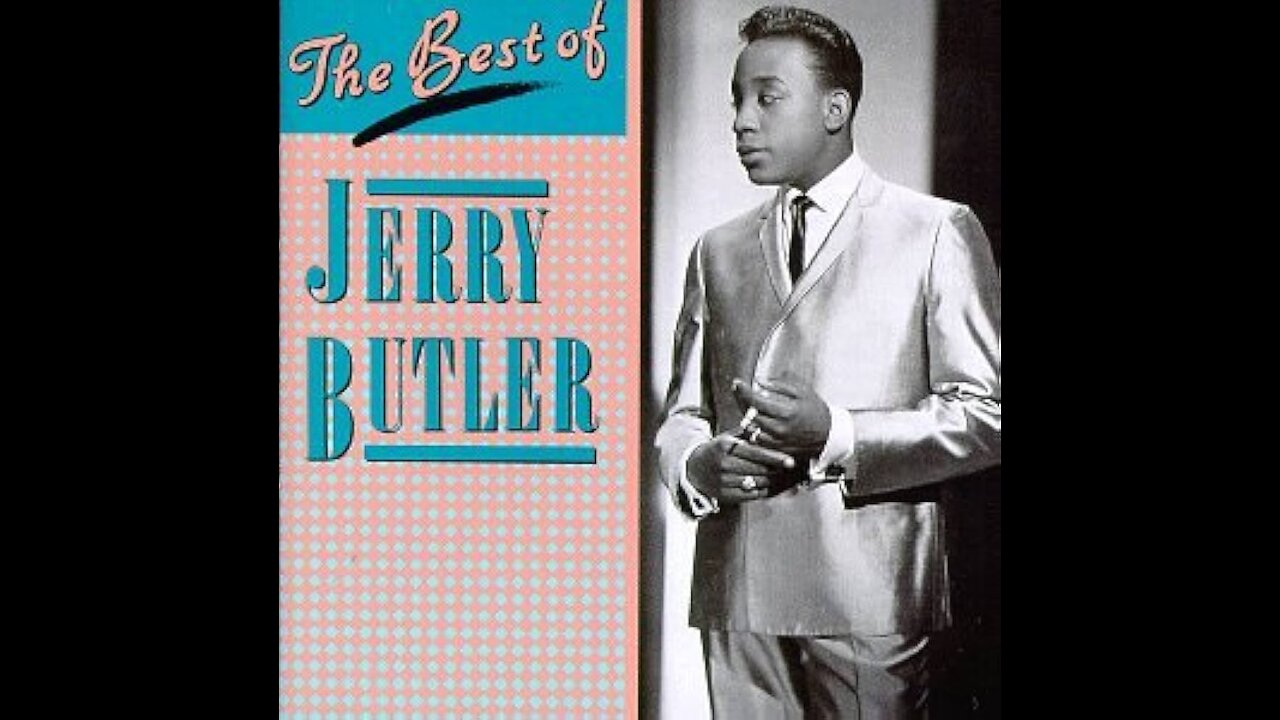 Sample from the Original Artist, Jerry Butler.