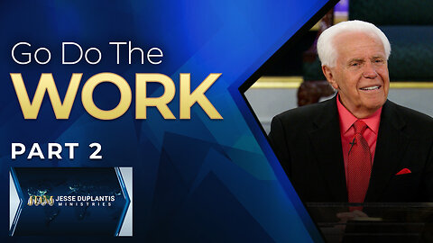 Go Do The Work, Part 2