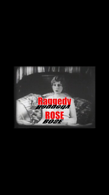 Highlights Raggedy Rose (1926) – Vintage Silent Comedy from Hollywood’s Golden Era