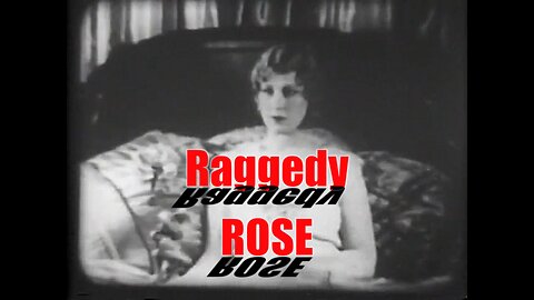 Highlights Raggedy Rose (1926) – Vintage Silent Comedy from Hollywood’s Golden Era