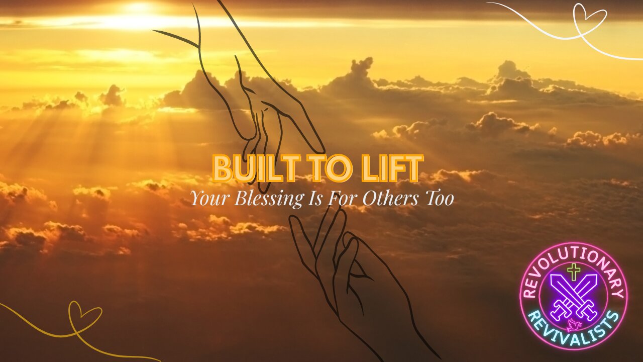 Revolutionary Revivalists EP 52: Built to Lift