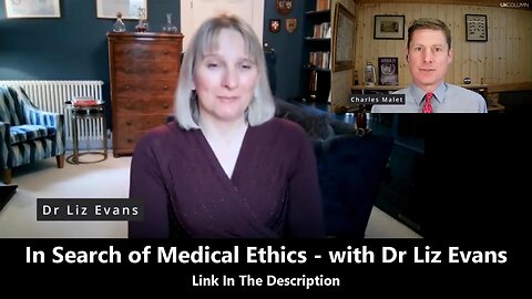 In Search of Medical Ethics - with Dr Liz Evans