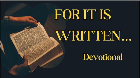 For It Is Written | Why Jesus Quoted Scripture and Why You Should Too