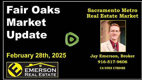 Fair Oaks 95628 Real Estate Market Update