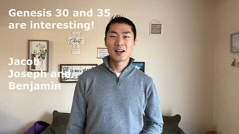 Something Interesting From Genesis 30 and 35 – Jacob, Joseph and Benjamin