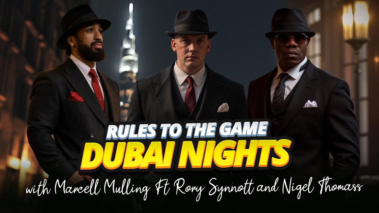 RULES TO THE GAME - EP.49 | DUBAI NIGHTS
